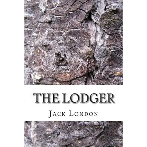 The Lodger: (Jack London Classics Collection) - Paperback