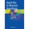 Quick Hits in Obstetric Anesthesia - Paperback