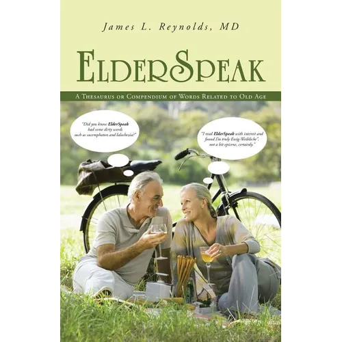 ElderSpeak: A Thesaurus or Compendium of Words Related to Old Age - Paperback
