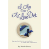 I Am On A Love Diet: A grapefruit diet is not realistic. A love diet is personal. - Paperback