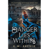 Danger Lies Within - Paperback
