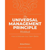 The Universal Management Principle Workbook: How to Motivate Your Team Better - Paperback