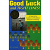 Good Luck and Tight Lines: A Sure-Fire Guide to Florida's Inshore Fishing - Paperback