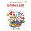 The Illustrated Masala Lab: The Science of Indian Cooking - Hardcover