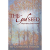 The God Seed: Probing the Mystery of Spiritual Development - Paperback