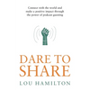 Dare to Share: Connect with the World and Make a Positive Impact Through the Power of Podcast Guesting - Paperback