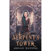 The Serpent's Tower: A Retelling of Medusa and Rapunzel - Paperback