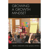 Growing a Growth Mindset: Unlocking Character Strengths Through Children's Literature - Paperback