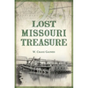 Lost Missouri Treasure - Paperback