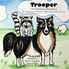 Trooper the Shetland Sheepdog: The Adventures of Junior's Farm and Rocky Raccoon - Paperback