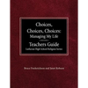 Choices, Choices, Choices Managing My Life: Teachers Guide Lutheran High School Religion - Paperback