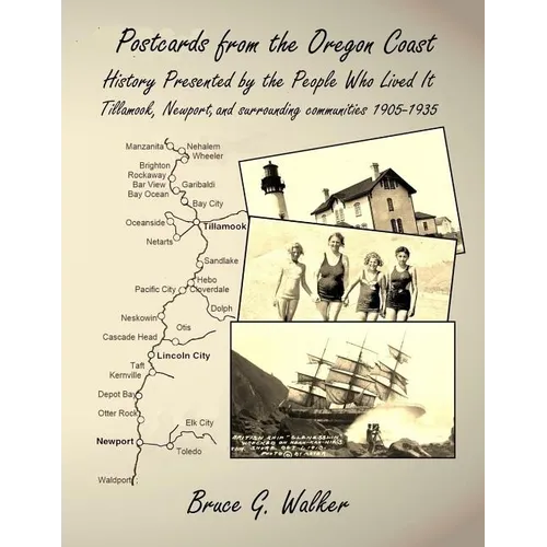 Postcards from the Oregon Coast: History Presented by the People Who Lived It - Paperback