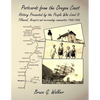 Postcards from the Oregon Coast: History Presented by the People Who Lived It - Paperback