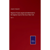 Reports of Cases argued and determined in the Superior Court of the City of New York: Vol. II - Hardcover