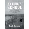 Nature's School: The Role of the Wabash River in the Early History of Peru, Indiana, 1829-1913 - Paperback