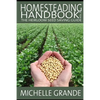 Homesteading Handbook vol. 3: The Heirloom Seed Saving Guide - Paperback