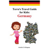 Terra's Travel Guide for Kids: Germany (Hardcover) - Hardcover