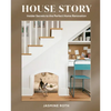 House Story: Insider Secrets to the Perfect Home Renovation - Hardcover