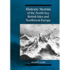 Historic Storms of the North Sea, British Isles and Northwest Europe - Paperback