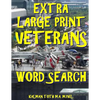 Extra Large Print Veterans Word Search: 133 Giant Print Themed Word Search Puzzles - Paperback