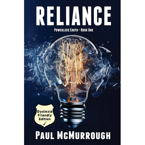 Reliance (Powerless Earth - Book One) - Dyslexia Friendly Edition - Paperback
