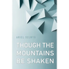 Though the Mountains Be Shaken - Paperback