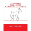 Standard Schnauzer Coloring Calendar - Paperback
