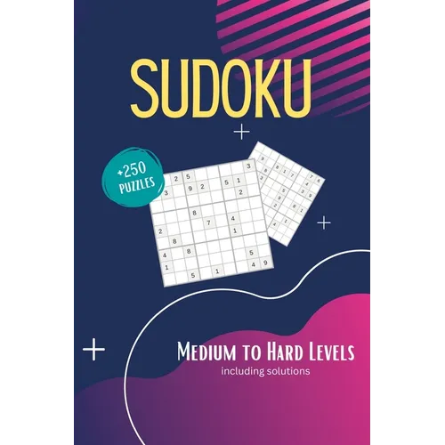 Sudoku Book for Adults: 250+ Ambitious Puzzles Medium to Hard With Solutions Vol. 1 - Paperback