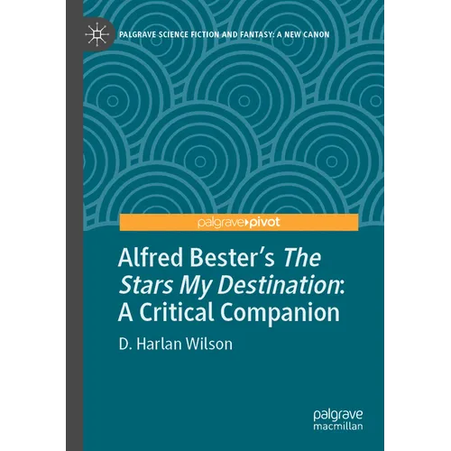 Alfred Bester's the Stars My Destination: A Critical Companion - Paperback