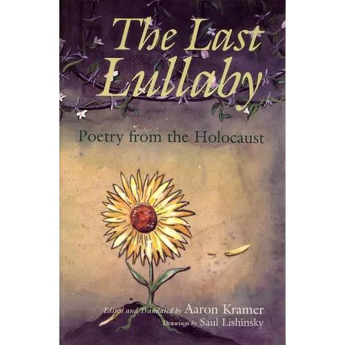 The Last Lullaby: Poetry from the Holocaust - Paperback