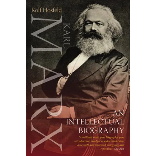 Karl Marx: An Intellectual Biography - Library Binding