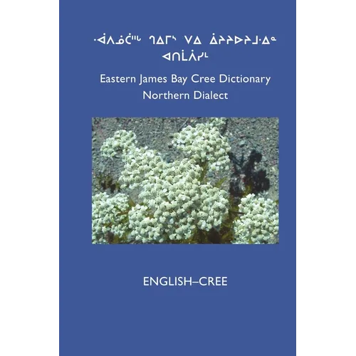 East Cree (Northern) Dictionary: English-Cree - Paperback