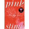 Pink Slime - Hardcover