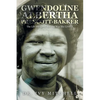 Gwendoline Albertha Prescott-Bakker: The Life She Lived and the Way She Lived It - Paperback