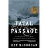 Fatal Passage: The Story of John Rae, the Arctic Hero Time Forgot - Paperback