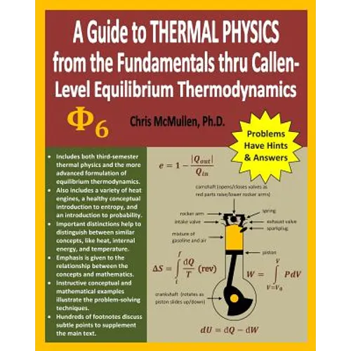 A Guide to Thermal Physics: from the Fundamentals thru Callen-Level Equilibrium Thermodynamics - Paperback