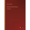 Alexandria and Her Schools: in large print - Paperback