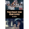 The Fight for Our Lives - Paperback