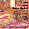 The Weenie Dog Adventure Series: The Great Ham Heist - Paperback
