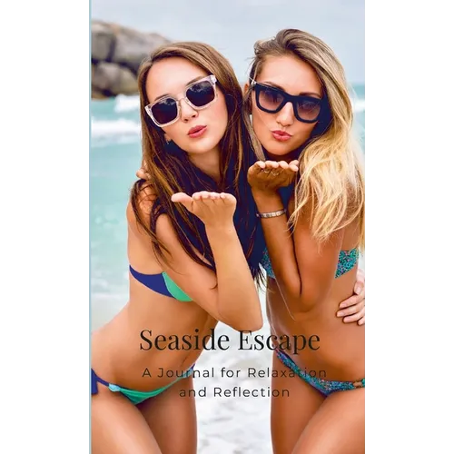 Seaside Escape: A Journal for Relaxation and Reflection - Paperback