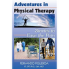 Adventures In Physical Therapy: Stories to Ease the Pain - Paperback