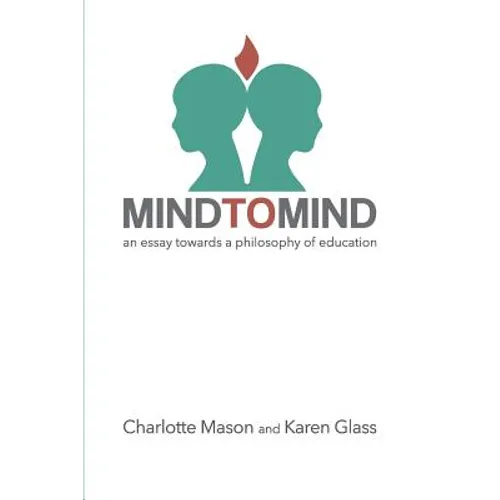 Mind to Mind: An Essay Towards a Philosophy of Education - Paperback