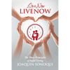 Lovenow Livenow: The Three Principles of Joyful Living - Paperback