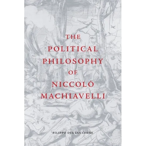The Political Philosophy of Niccolò Machiavelli - Paperback