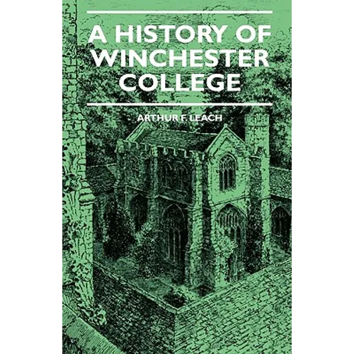 A History Of Winchester College - Paperback