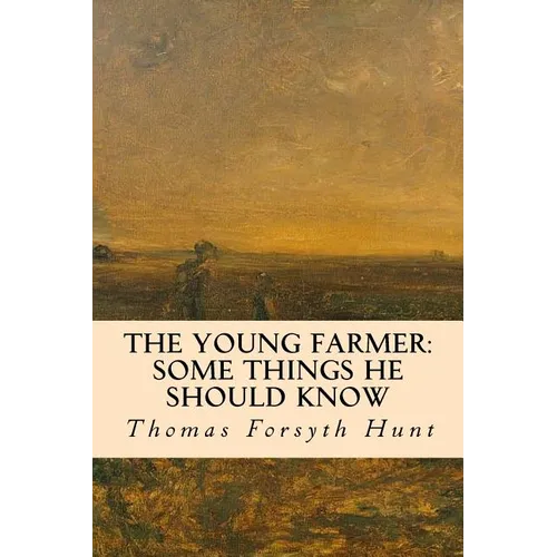 The Young Farmer: Some Things He Should Know - Paperback