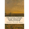 The Young Farmer: Some Things He Should Know - Paperback