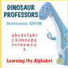 Dinosaur Professors: Brontosaurus Edition: Learning the Alphabet - Paperback