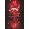 The Power of Soul Loving: A Spiritual Guide to Love and Freedom - Paperback