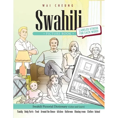 Swahili Picture Book: Swahili Pictorial Dictionary (Color and Learn) - Paperback